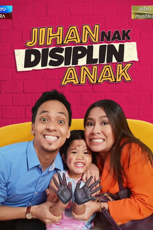 Jihan Nak Disiplin Anak (2018) poster