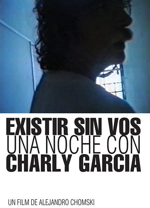 Existir sin vos: Una noche con Charly García (2016) poster