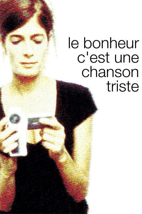 Le bonheur c'est une chanson triste (2004) poster
