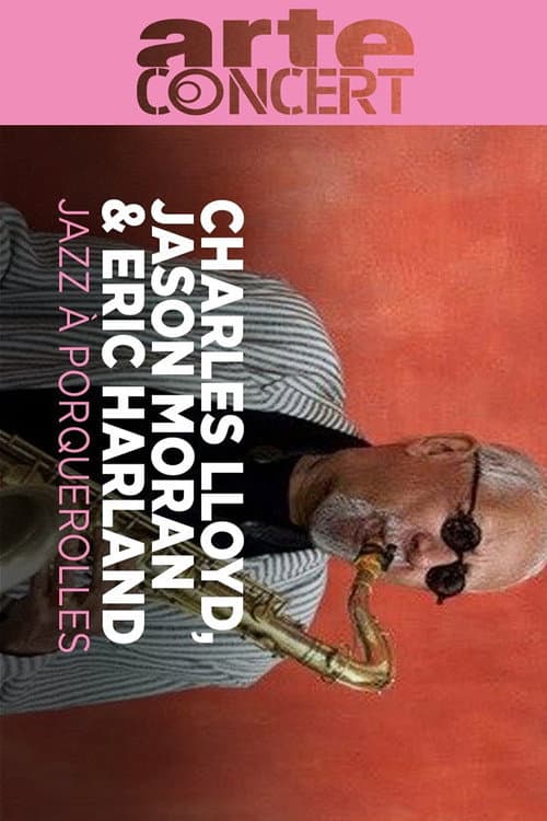 Charles Lloyd, Jason Moran, Eric Harland Jazz à Porquerolles 2024 (2024) poster
