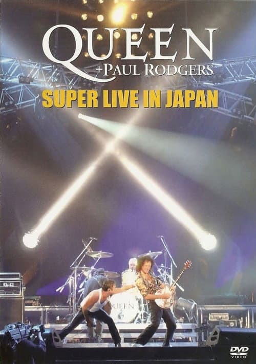 Queen + Paul Rodgers: Super Live In Japan (2006) poster