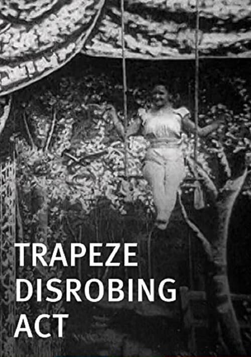 Trapeze Disrobing Act (1901) poster