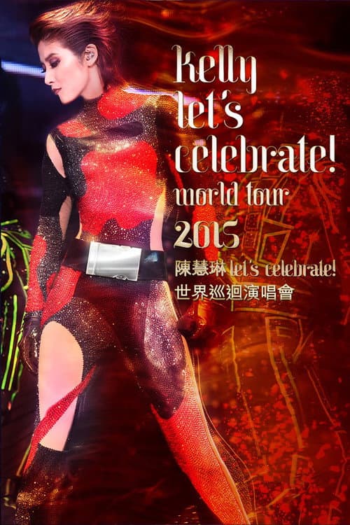 Kelly Let's Celebrate World Tour 2015 (2015) poster