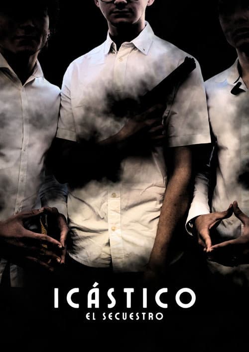 ICÁSTICO: El Secuestro (2026) poster