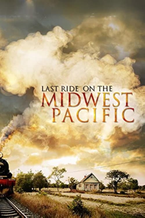 Last Ride on the Midwest Pacific (2011) poster