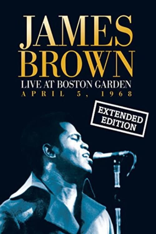 James Brown Live At The Boston Garden - April 5, 1968 (2008) poster