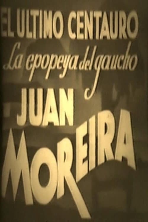 El último centauro - La epopeya del gaucho Juan Moreira (1924) poster