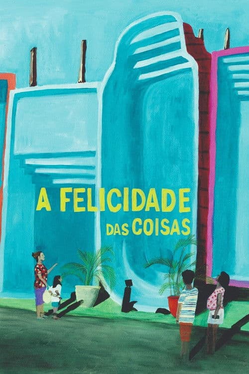 A Felicidade das Coisas (2022) poster