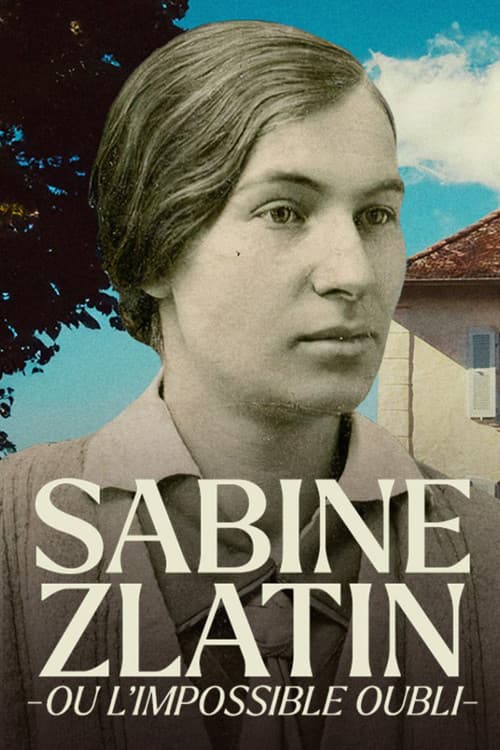 Sabine Zlatin ou l'impossible oubli (2024) poster