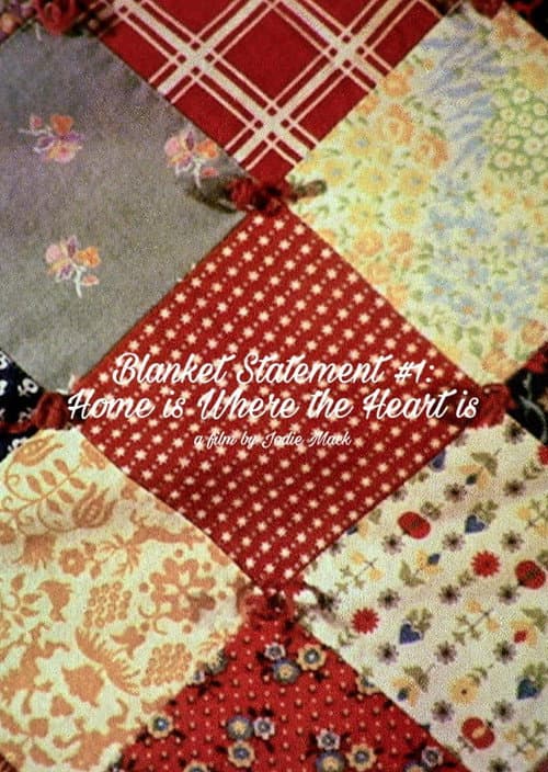Blanket Statement #1: Home Is Where the Heart Is (2012) poster