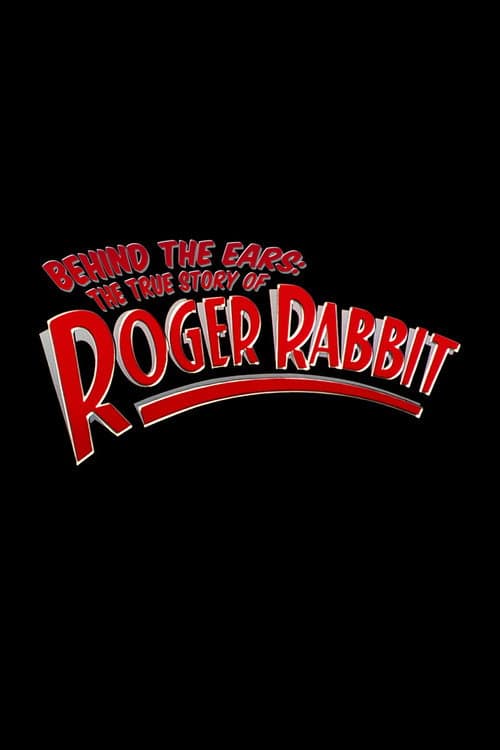 Behind the Ears: The True Story of Roger Rabbit (2003) poster