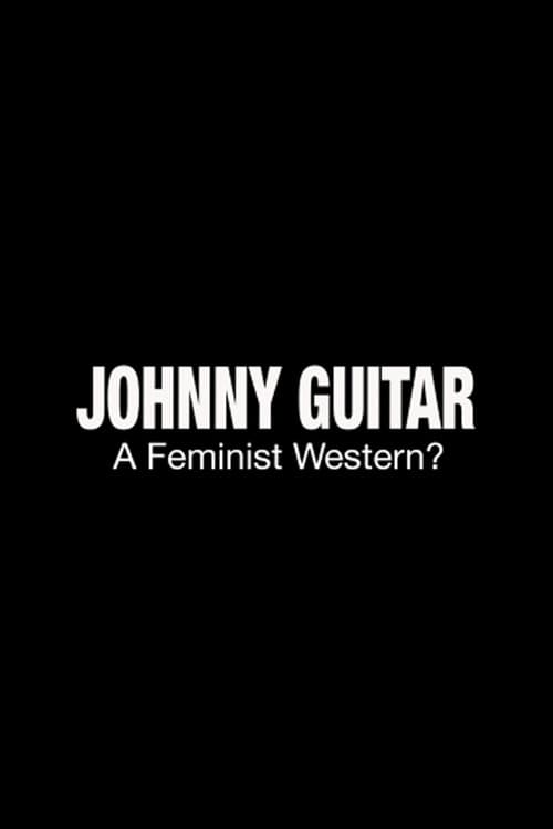 Johnny Guitar: A Feminist Western? (2016) poster