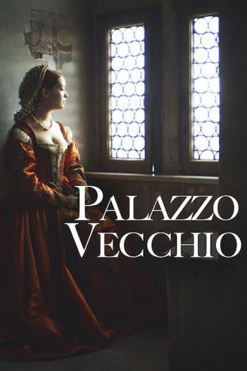 Palazzo Vecchio: Una storia di arte e di potere (2018) poster