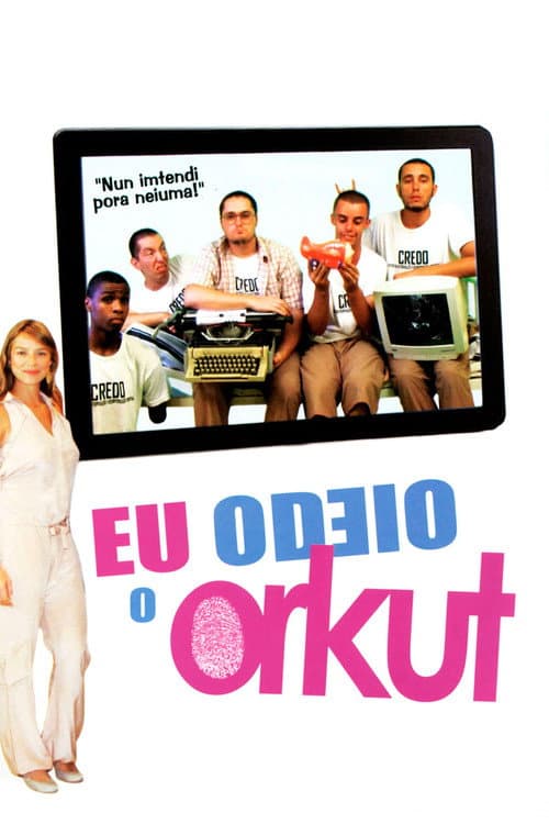 Eu Odeio o Orkut (2011) poster