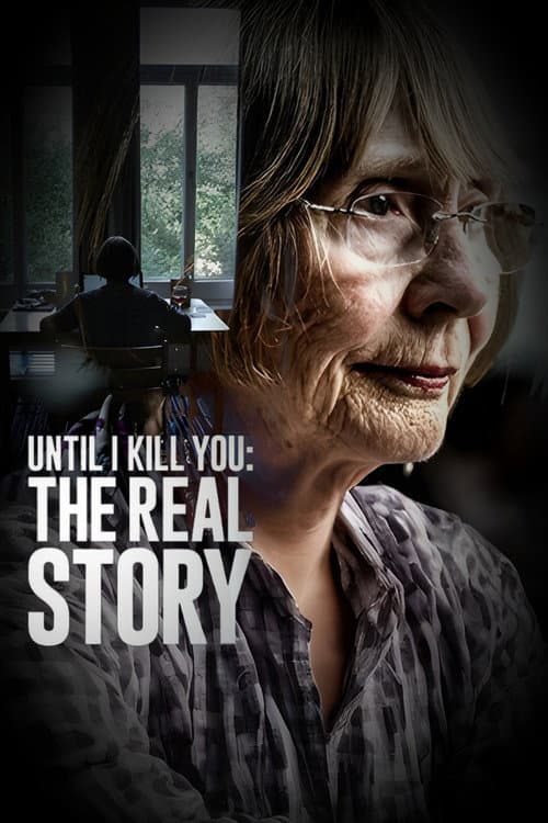 Until I Kill You: The Real Story (2024) poster