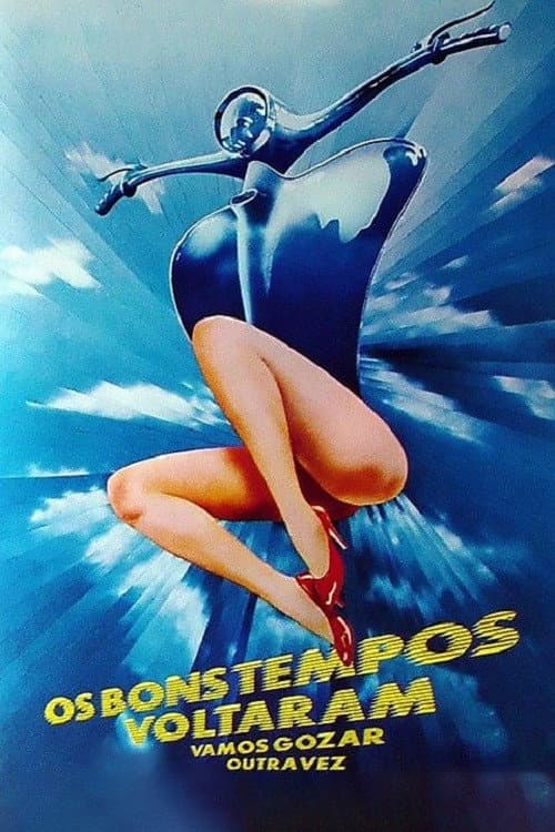 Os Bons Tempos Voltaram: Vamos Gozar Outra Vez (1985) poster