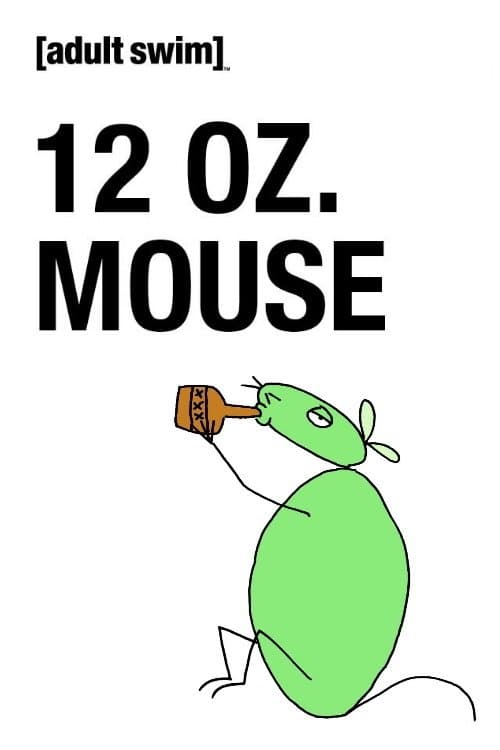 12 oz. Mouse (2005) poster