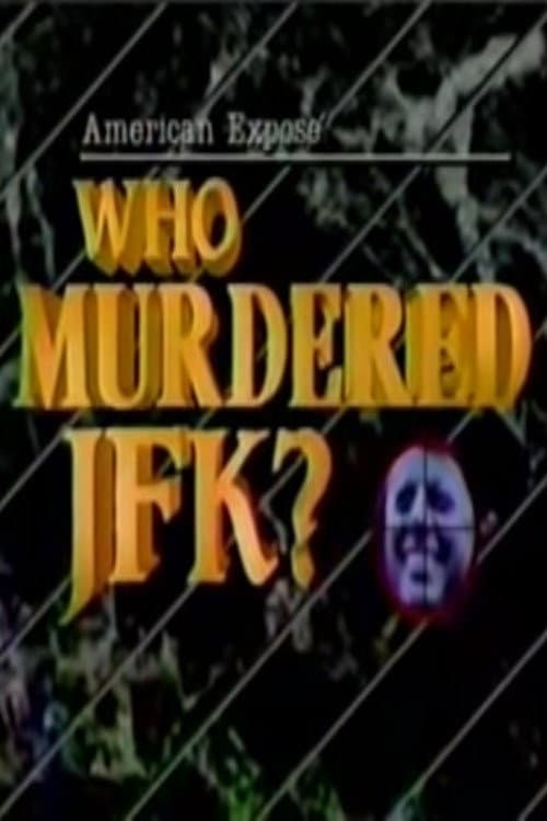 American Expose: Who Murdered JFK? (1988) poster