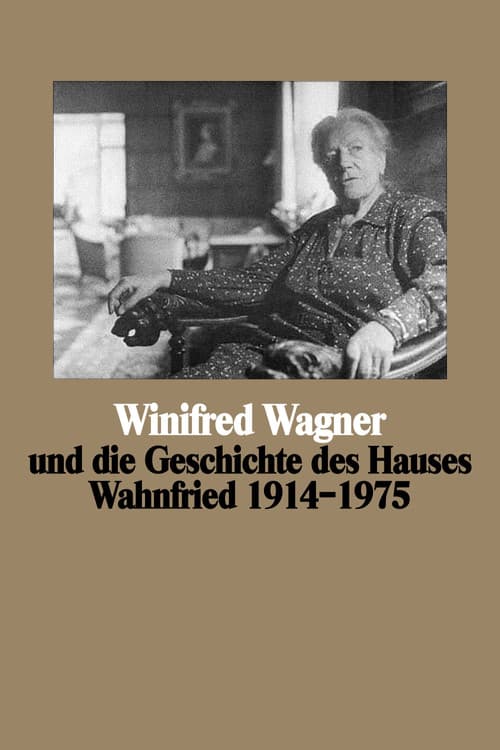 Winifred Wagner und die Geschichte des Hauses Wahnfried von 1914–1975 (1978) poster