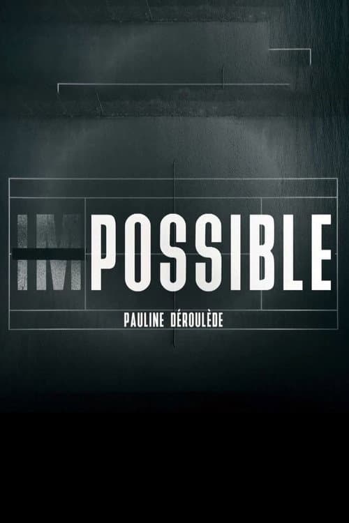 Impossible - Pauline Déroulède (2025) poster