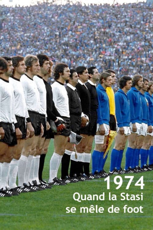 Aktion "Leder" Die Stasi und das deutsche Fußballduel WM'74 (2014) poster