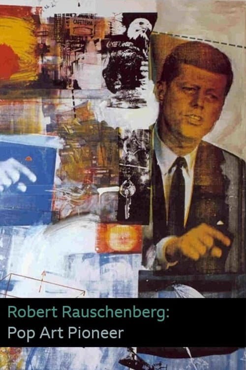 Robert Rauschenberg: Pop Art Pioneer (2016) poster