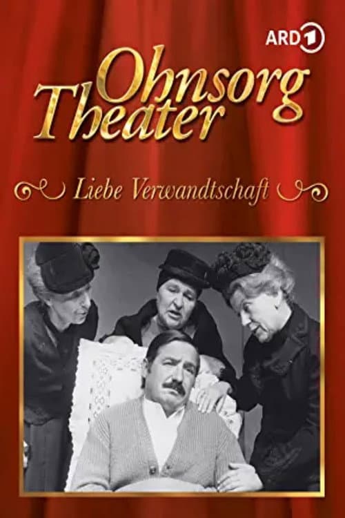 Ohnsorg-Theater - Liebe Verwandtschaft (1975) poster