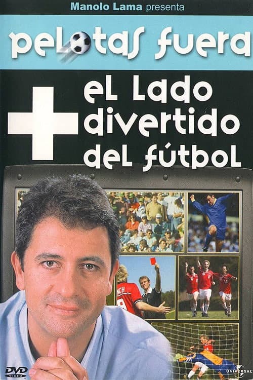 Pelotas fuera - El lado divertido del fútbol (2004) poster