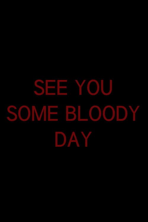 See You Some Bloody Day (2016) poster