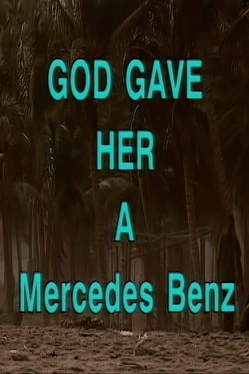 God Gave Her a Mercedes Benz (1993) poster