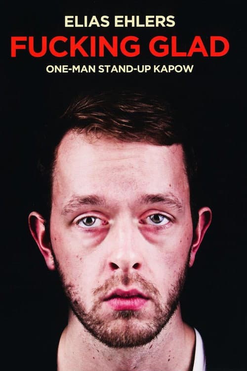 Elias Ehlers: Fucking Glad (2012) poster