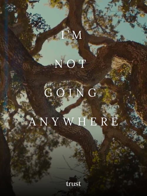 I'm Not Going Anywhere (2025) poster
