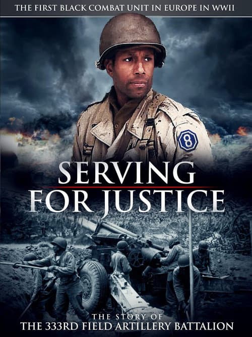Serving For Justice The Story Of The 333Rd Field Artillery Battalion (2020) poster