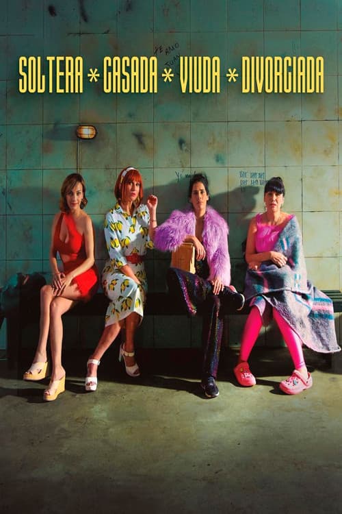 Soltera, casada, viuda, divorciada (2023) poster