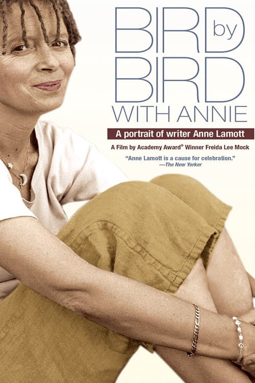 Bird by Bird with Annie: A Film Portrait of Writer Anne Lamott (1999) poster
