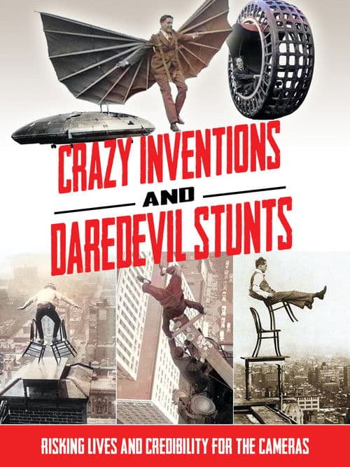 Crazy Inventions and Daredevil Stunts (2014) poster