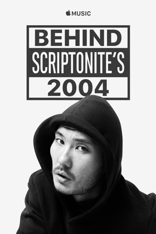 Behind Scriptonite's 2004 (2020) poster