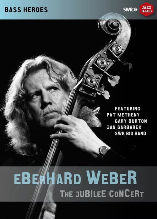 Eberhard Weber: The Jubilee Concert (2016) poster