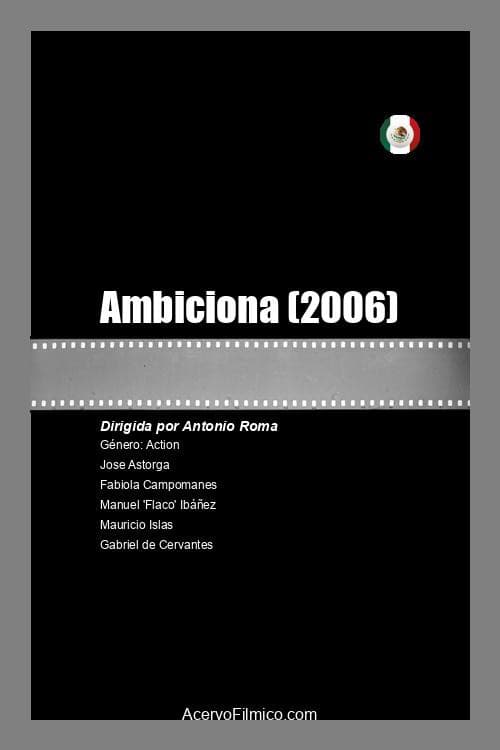 Ambiciona (2006) poster