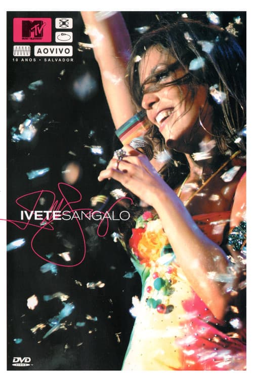 MTV Ao Vivo: Ivete Sangalo - 10 Anos (2004) poster