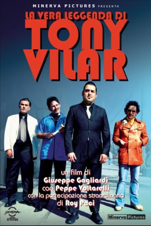 La vera leggenda di Tony Vilar (2007) poster