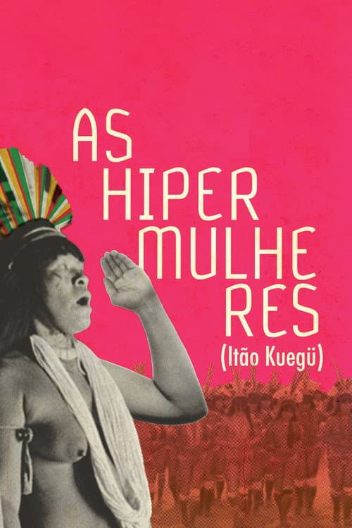 Itão Kuegü: As Hiper Mulheres (2011) poster