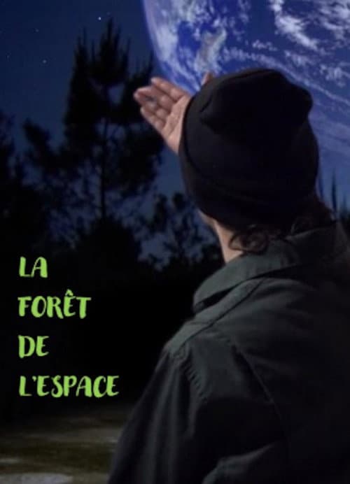 La Forêt de l'espace (2019) poster