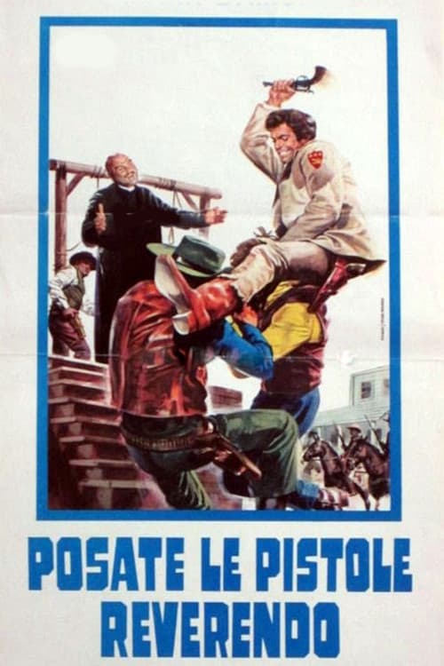 Posate le pistole ... reverendo (1971) poster