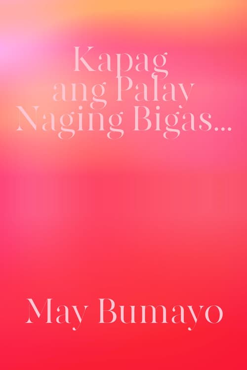 Kapag Ang Palay Naging Bigas... May Bumayo (2002) poster