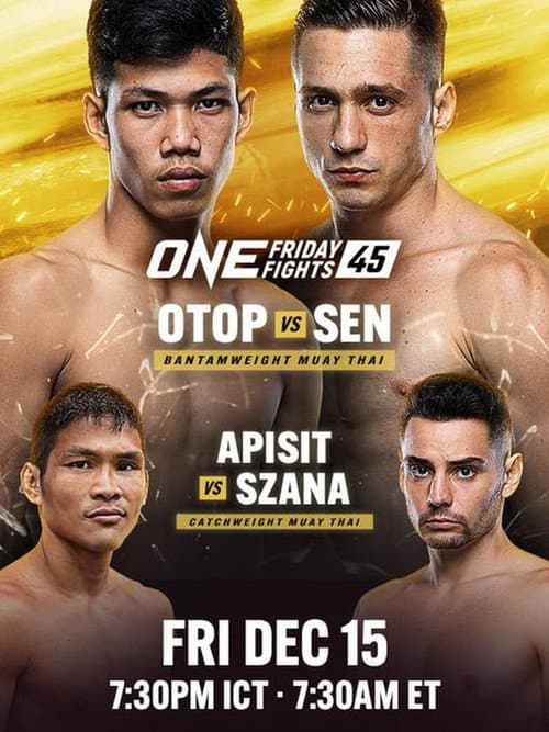 ONE Friday Fights 45: Otop vs. Sen (2023) poster