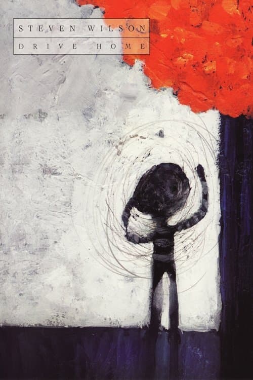 Steven Wilson: Drive Home (2013) poster