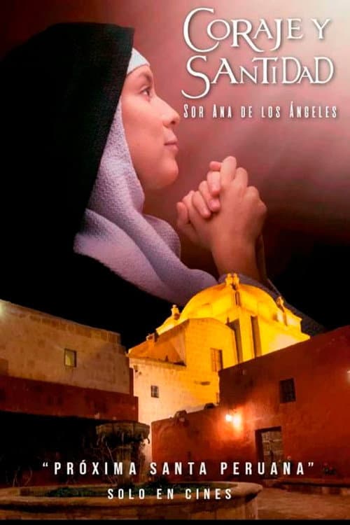 Coraje y santidad: Sor Ana de los Ángeles (2023) poster