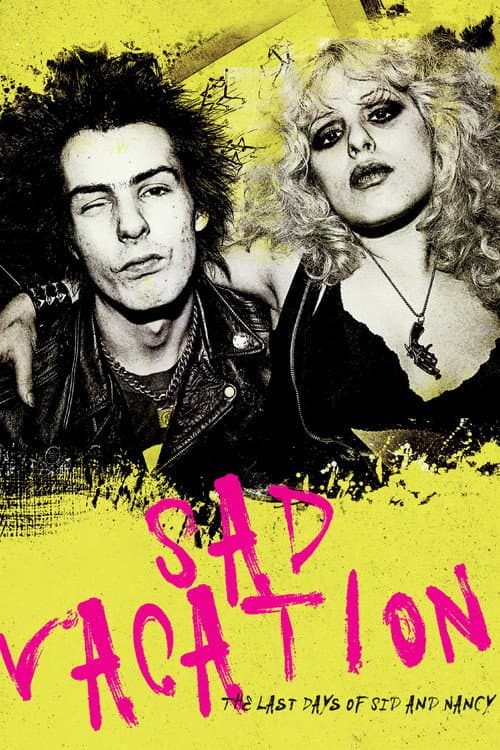 Sad Vacation: The Last Days of Sid and Nancy (2016) poster
