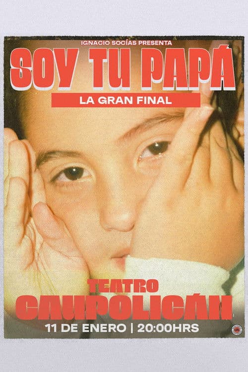 Ignacio Socias: Soy tu papá LA GRAN FINAL (2025) poster